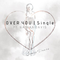 James Davis - Over You (feat. Nathan Davis)