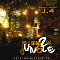 J4 - Welcome 2 da Jungle (Explicit)