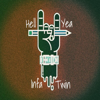 Infa - Hell Yea (feat. Twin) (Explicit)