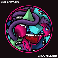 Blackchild (ITA) - Groove Dealer EP