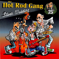 The Hot Rod Gang - Silver Wedding (Explicit)
