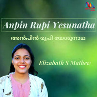 Elizabeth S. Mathew - Anpin Rupi Yesunatha - Single