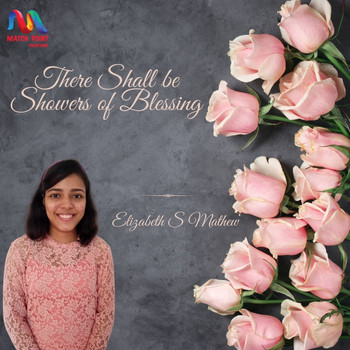 Elizabeth S. Mathew - There Shall Be Showers of Blessings - Single
