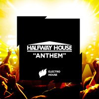 Halfway House - Anthem
