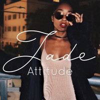 Jade - Attitude