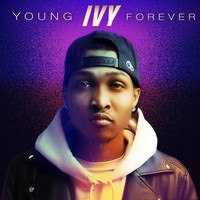 Ivy - Young Forever (Explicit)