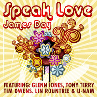 James Day - Speak Love (feat. Glenn Jones, Tony Terry, Tim Owens, Lin Rountree & U-Nam)
