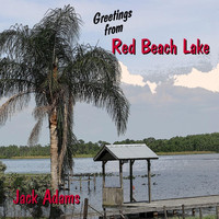 Jack Adams - Greetings from Red Beach Lake