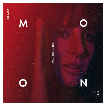Clara Hill - Pendulous Moon (Deluxe Edition)