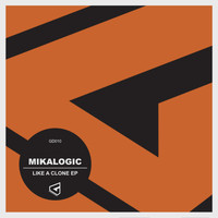 Mikalogic - Like A Clone EP