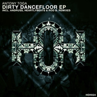 Antony Toga - Dirty Dancefloor