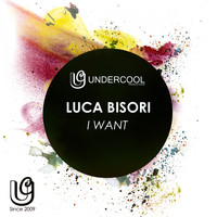 Luca Bisori - I Want