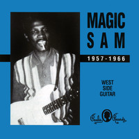 Magic Sam - 1957-1966 (West Side Guitar)