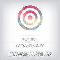Dave Tech - Grooveland EP
