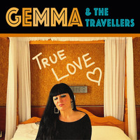 Gemma & The Travellers - True Love
