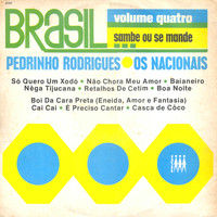 Pedrinho Rodrigues - Brasil... Samba Ou Se Mande, Vol. 4