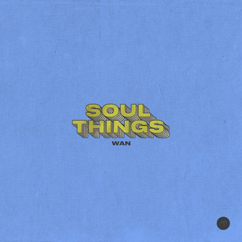 WAN - Soul Things