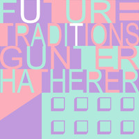 Gunter Hatherer - Future Traditions