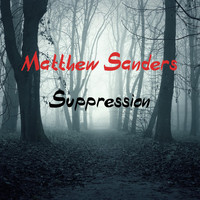 Matthew Sanders - Suppression