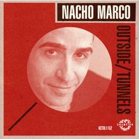 Nacho Marco - Outside / Tunnels