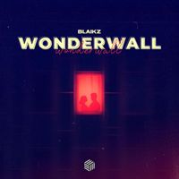 Blaikz - Wonderwall