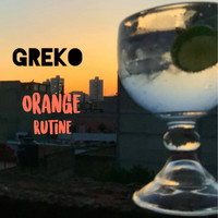 Greko - Orange Rutine
