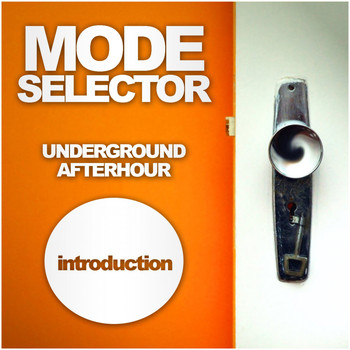 Various Artists - Mode Selector Introduction: Underground Afterhour