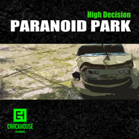 High Decision - Paranoid Park EP