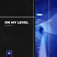Oswego - On My Level