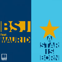 BSJ Feat. Maurid - A Star Is Born
