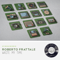 Roberto Frattale - Waste My Time