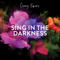 Ginny Owens - Sing In the Darkness