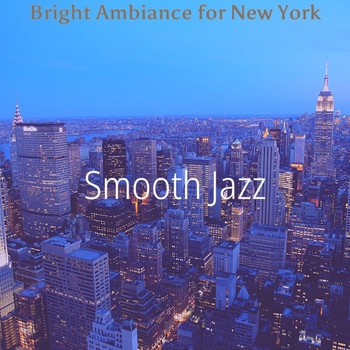 Smooth Jazz - Bright Ambiance for New York