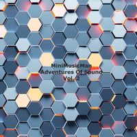 Minimusicman - Adventures of Sound, Vol. 2