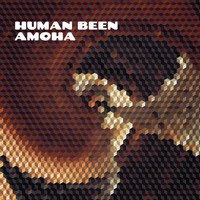 Human Been - Amoha
