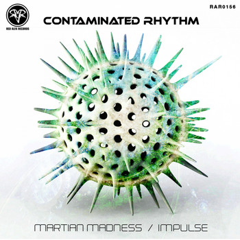 Contaminated Rhythm - Martian Madness / Impulse