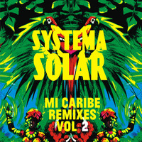 Systema Solar - Mi Caribe Remixes, Vol. 2