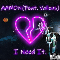 Aamon - I Need It (Explicit)
