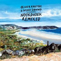 Oliver Koletzki & Niko Schwind - Noordhoek Remixed