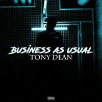Tony Dean - Business as Usual (Explicit)