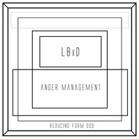 LBxD - Anger Management