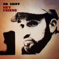 Mr Griff - Hey Friend