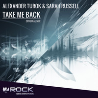 Alexander Turok & Sarah Russell - Take Me Back