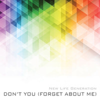 New Life Generation - Don't You (Forget About Me)