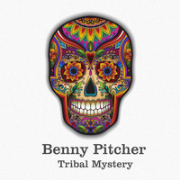 Benny Pitcher - Tribal Mystery (Explicit)