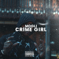 Mogli - Crime Girl (Explicit)