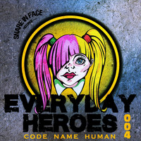 Everyday Heroes - Code Name Human