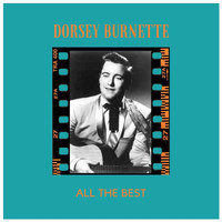 Dorsey Burnette - All the best