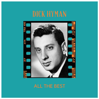 Dick Hyman - All the Best