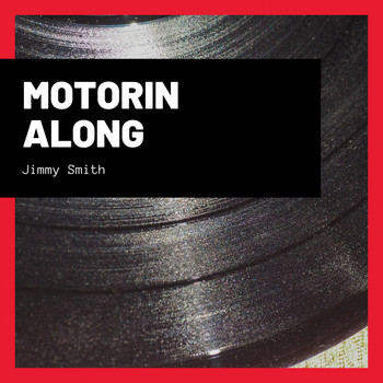 Jimmy Smith - Motorin Along